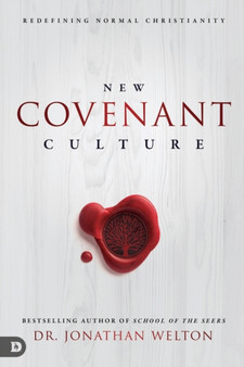 New Covenant Culture : Redefining Normal Christianity