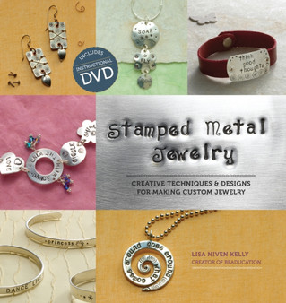 Stamped Metal Jewelry : Creative Techniques & Designs for Making Custom Jewelry by Lisa Kelly - Paperback