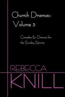 Church Dramas : Volume 3: Comedies & Dramas for the Sunday Service : 03