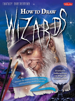 How to Draw Wizards (Fantasy Underground) by John Rheaume - Paperback
