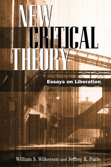 New Critical Theory : Essays on Liberation
