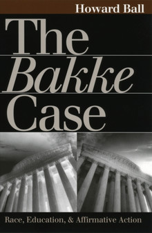 The Bakke Case : Race, Education and Affirmative Action