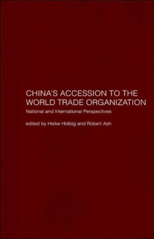 China's Accession to the World Trade Organization : National and International Perspectives