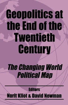 Geopolitics at the End of the Twentieth Century : The Changing World Political Map