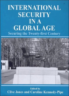 International Security Issues in a Global Age : Securing the Twenty-first Century