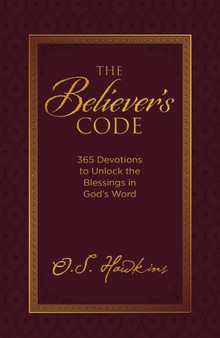 The Believer's Code : 365 Devotions to Unlock the Blessings of Gods Word