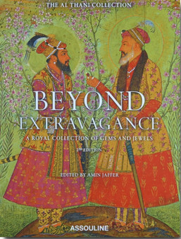 Beyond Extravagance: 2nd Edition by Amin Jaffer - Hardback