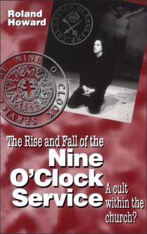 Rise and Fall of the Nine O'Clock Service