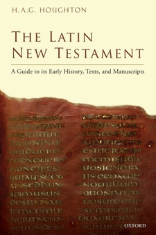 The Latin New Testament : A Guide to its Early History, Texts, and Manuscripts