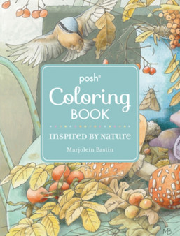 Posh Adult Coloring Book: Inspired by Nature by Marjolein Bastin - Paperback