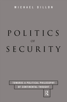 Politics of Security : Towards a Political Phiosophy of Continental Thought