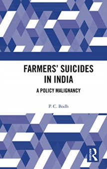 Farmers Suicides in India : A Policy Malignancy