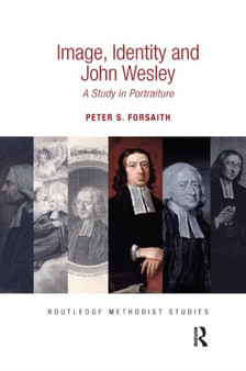 Image, Identity and John Wesley : A Study in Portraiture