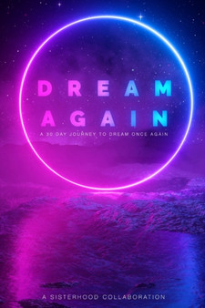 Dream Again : A 30 Day Journey to Dream Once Again