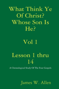 What Think Ye Of Christ? Whose Son Is He?