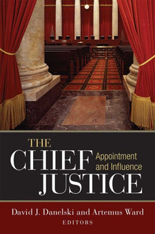 The Chief Justice : Appointment and Influence