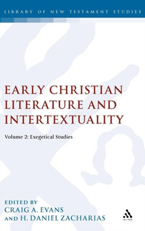 Early Christian Literature and Intertextuality : Volume 2: Exegetical Studies