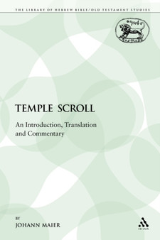 The Temple Scroll : An Introduction, Translation and Commentary