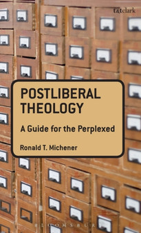 Postliberal Theology: A Guide for the Perplexed