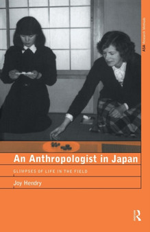 An Anthropologist in Japan : Glimpses of Life in the Field