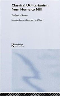 Classical Utilitarianism from Hume to Mill