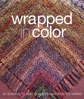 Wrapped in Color : 30 Shawls to Knit in Koigu Handpainted Yarns by Koigu Wool Designs - Paperback