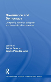 Governance and Democracy : Comparing National, European and International Experiences