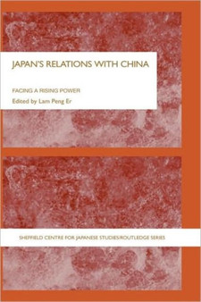 Japan's Relations With China : Facing a Rising Power