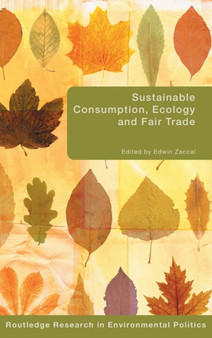 Sustainable Consumption, Ecology and Fair Trade