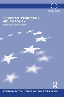 European Union Public Health Policy : Regional and global trends
