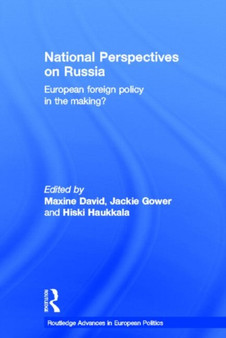 National Perspectives on Russia : European Foreign Policy in the Making?