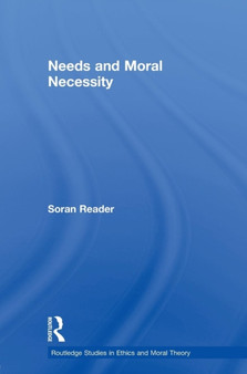 Needs and Moral Necessity