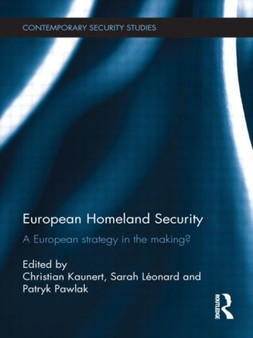 European Homeland Security : A European Strategy in the Making?