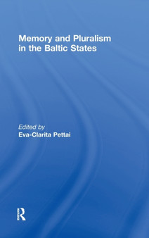 Memory and Pluralism in the Baltic States