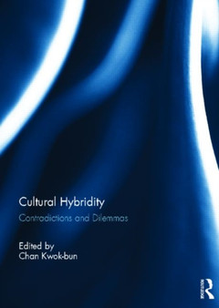 Cultural Hybridity : Contradictions and Dilemmas