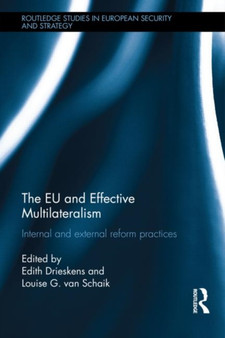 The EU and Effective Multilateralism : Internal and external reform practices