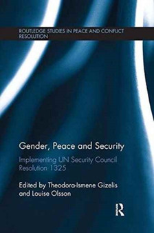 Gender, Peace and Security : Implementing UN Security Council Resolution 1325