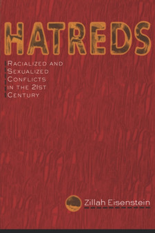 Hatreds : Racialized and Sexualized Conflicts in the 21st Century