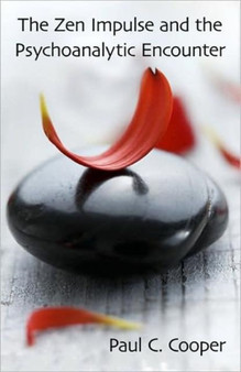 The Zen Impulse and the Psychoanalytic Encounter
