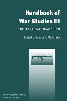 Handbook of War Studies III : The Intrastate Dimension Civil Strife, Ethnic Conflict, and Genocide