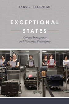 Exceptional States : Chinese Immigrants and Taiwanese Sovereignty