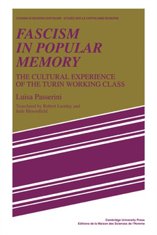 Fascism in Popular Memory : The Cultural Experience of the Turin Working Class