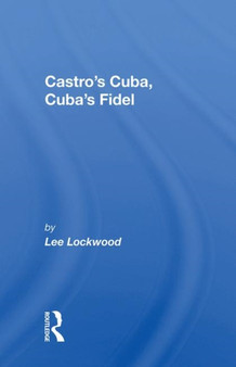 Castro's Cuba, Cuba's Fidel : Reprinted With A New Concluding Chapter