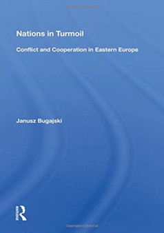 Nations in Turmoil : Conflict and Cooperation in Eastern Europe