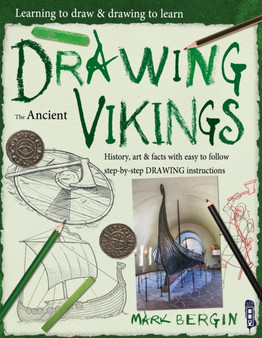 Learning To Draw, Drawing To Learn: Vikings by Max Marlborough - Paperback