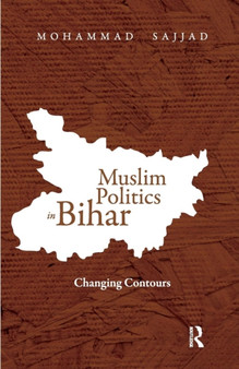 Muslim Politics in Bihar : Changing Contours