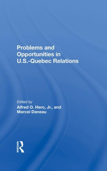 Problems And Opportunities In U.s.quebec Relations