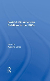 Soviet-Latin American Relations In The 1980s