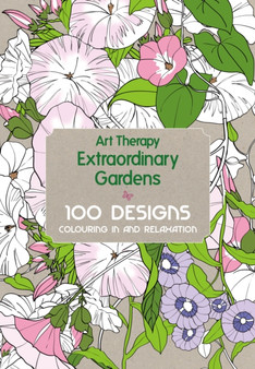 Art Therapy: Extraordinary Gardens by Sophie Leblanc - Hardback