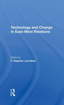 Technology And Change In Eastwest Relations